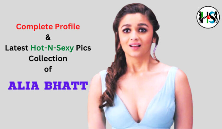 Alia Bhatt Profile And Latest Pics Collection