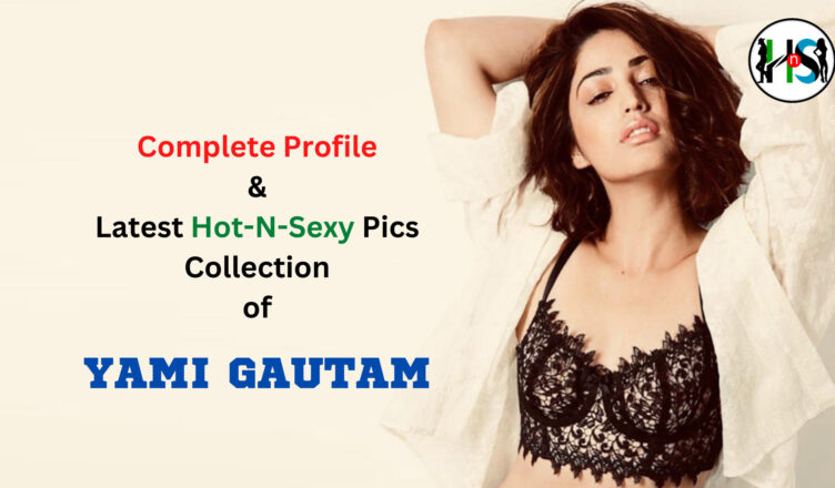 Yami Gautam Profile and Latest Pics Collection