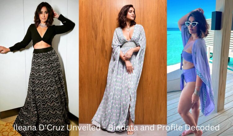 Ileana Dcruz Unveiled Biodata And Profile Decoded